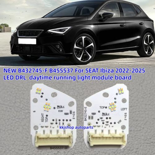 NEW B432745-F B455537 For SEAT Ibiza 2022-2025 LED DRL daytime running light module board